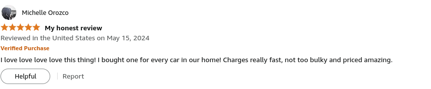 A photo showcasing a customer review, highlighting its fast charging speed, compact size, and affordability. The reviewer expresses enthusiasm for the product and mentions purchasing one for every car in their household.