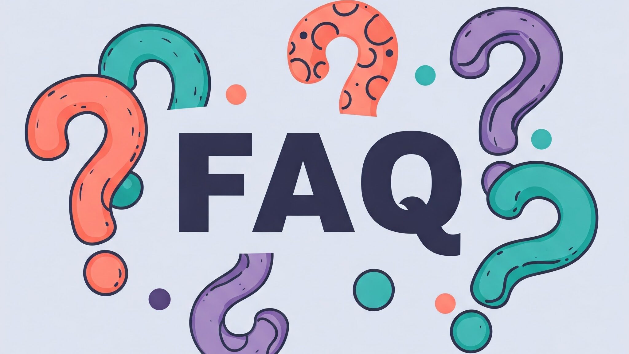 An image representing "Frequently Asked Questions." The large, bold letters "FAQ" are centrally positioned, signifying "Frequently Asked Questions". They are surrounded by several smaller, colorful, and artistically drawn question marks in shades of teal, orange, and purple, adding a playful and engaging visual element. The background is a light gray or off-white, ensuring the text and question marks stand out clearly.